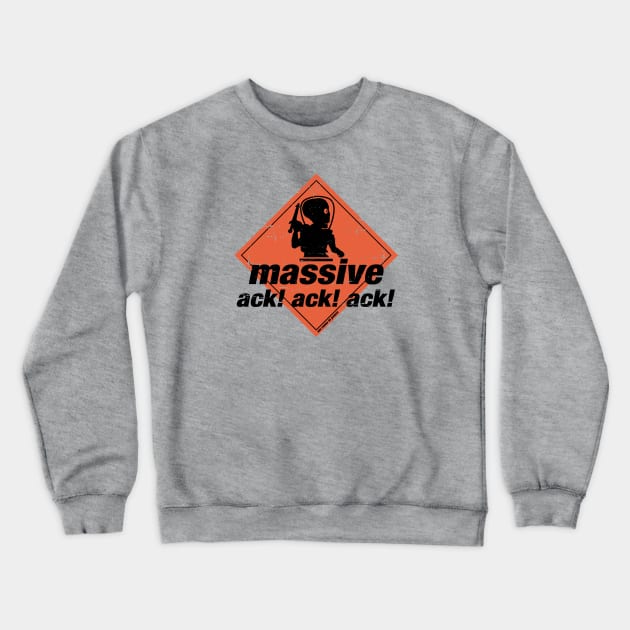 Massive Ack Ack Ack Crewneck Sweatshirt by TrulyMadlyGeekly